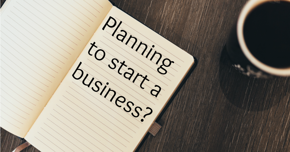 Planning to start a business?