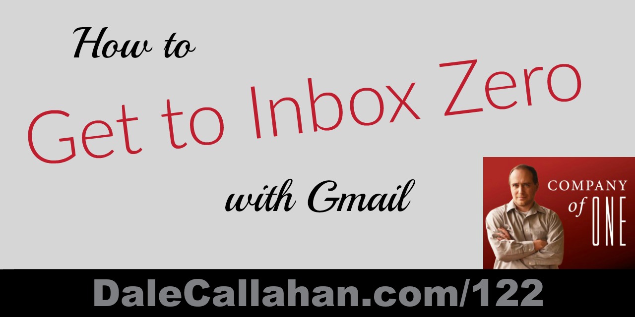 122: How to Get to Inbox Zero with Gmail [Podcast]