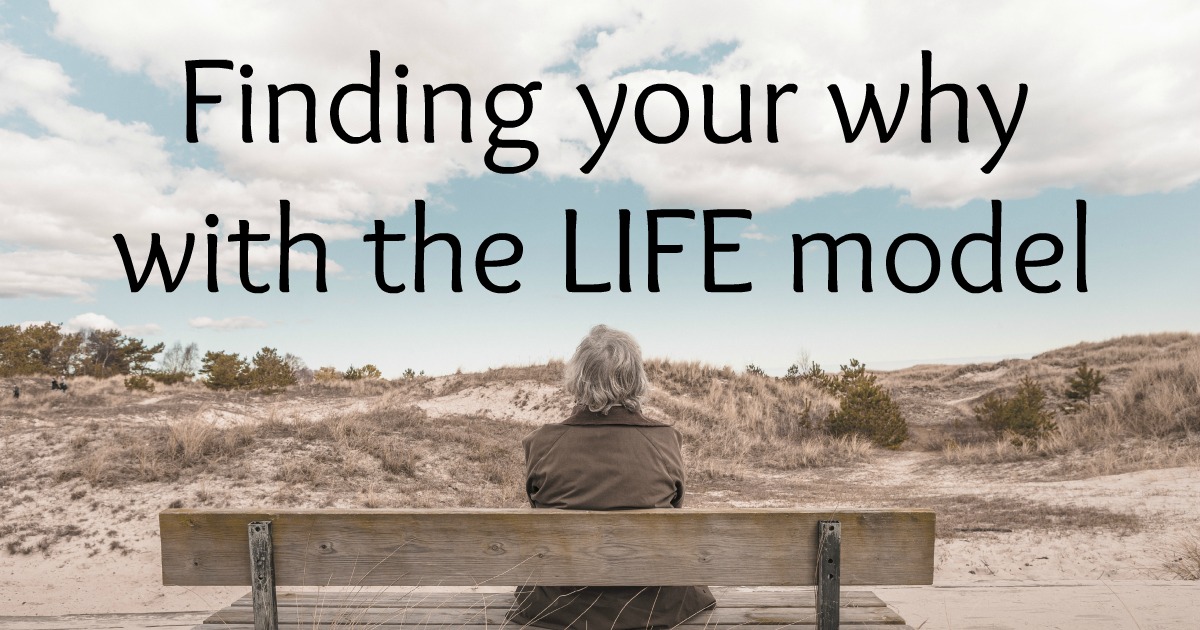 Finding Your Why with LIFE